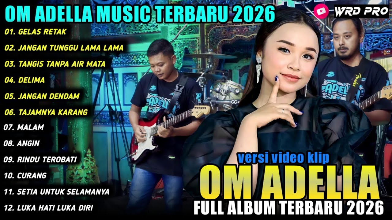 GELAS RETAK - JANGAN TUNGGU LAMA LAMA - Tasya Rosmala - OM ADELLA FULL ALBUM 2026