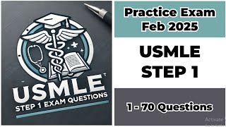 Practice Exam Feb 2025 | 1-70 Questions | USMLE Step 1 | United States Medical Licensing Examination