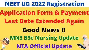 NEET UG 2022 Latest Update | Application Form & Payment Last Date Extended Again | NTA Official Info