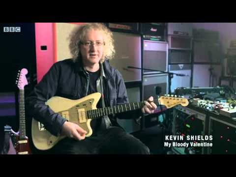 The Joy of the Guitar Riff - My Bloody Valentine / Kevin Shields