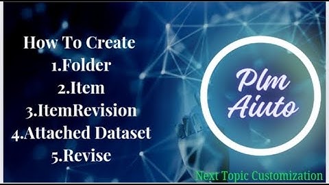 How To Create Folder Item ItemRevision Dataset Revise |Teamcenter |PLM