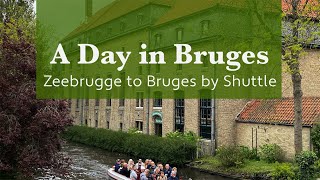 A Day in Bruges Belgium / Port of Zeebrugge Cruise Transportation / Travel Vlog