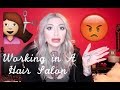 Working in a Hair Salon - My BAD Experience STORYTIME