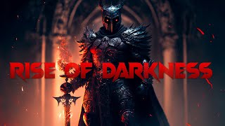 RISE OF DARKNESS - Intense & Dramatic | Most Powerful Dark Epic Battle Orchestral Music Mix