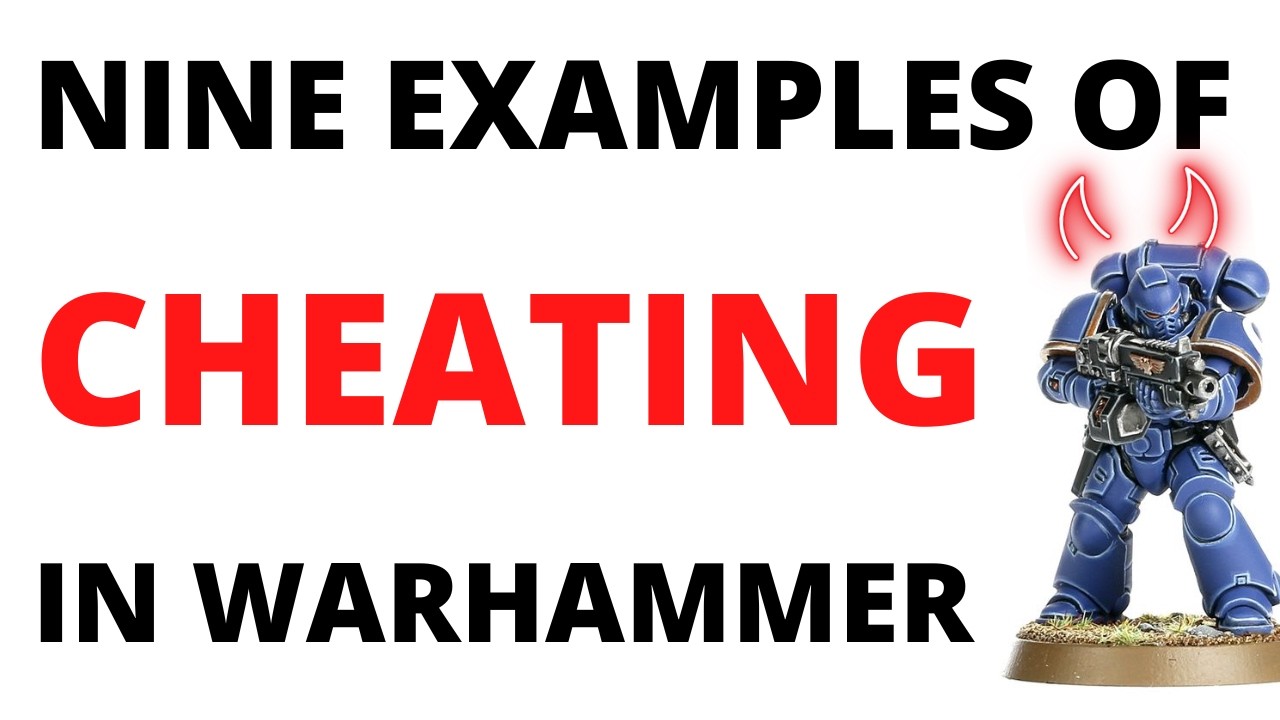 Nine Examples of Cheating in Warhammer 40K
