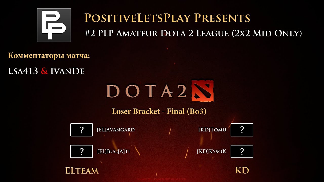 PLP Dota 2 Tournament (2x2) LB - Final - ELteam vs KD