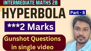 Hyperbola// part - 8 // 2 marks gunshot questions//intermediate maths 2 b