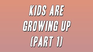 The Kid LAROI - Kids Are Growing Up (Part 1) [Lyrics]