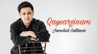 Jamshid Sultanov - Qaysarginam (Audio version)