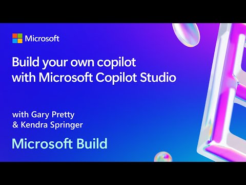 Build your own copilot with Microsoft Copilot Studio | BRK143