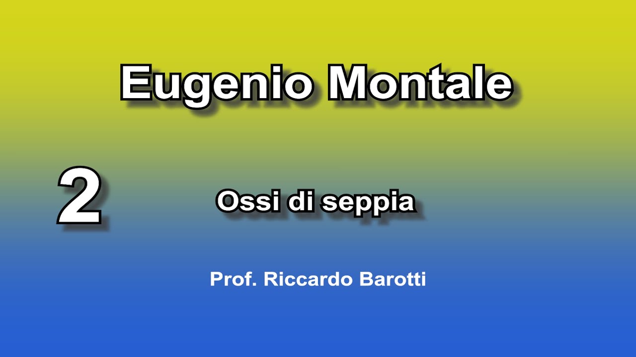 Eugenio Montale 2 Ossi Di Seppia Youtube
