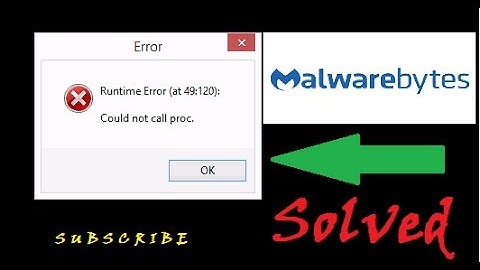 Malwarebytes - Runtime error 46:120 could not call proc || Fixed