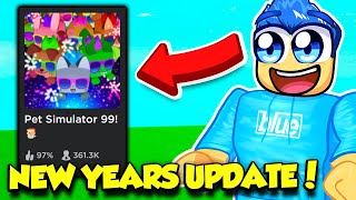 THE NEW YEARS UPDATE IS HERE IN PET SIMULATOR 99 AND IT'S AMAZING!