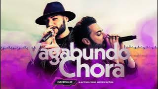 Guilherme e Benuto – Vagabundo Chora