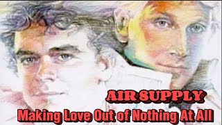 Air Supply - Making Love Out of Nothing At AII
