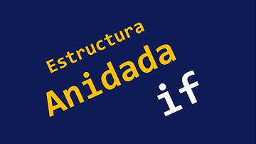 Estructura If Anidada