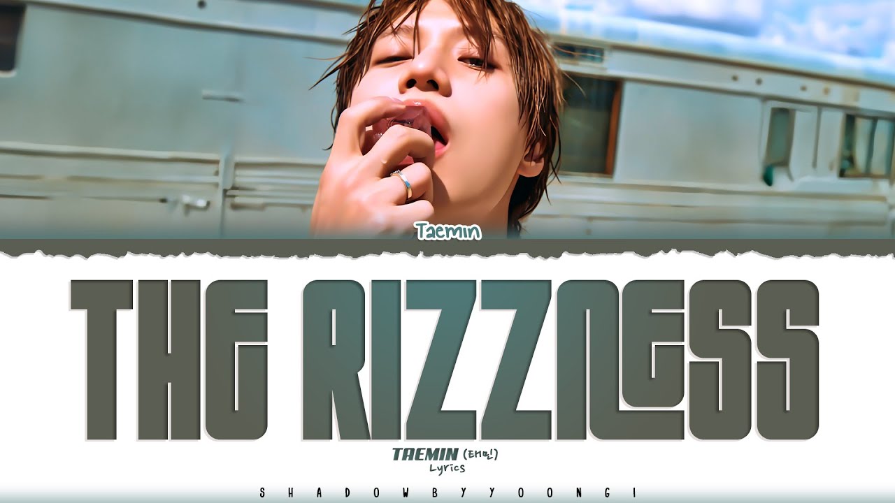 The Rizzness TAEMIN 'The Rizzness' Lyrics | ShadowByYoongi Chords - Chordify