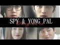 ღ Spy & Yong Pal ღ || Отпусти её