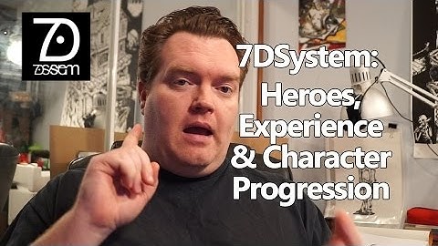 7DSystem: Heroes, Experience & Character Progression