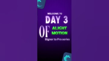 Advanced Alight Motion Editing: Day 3