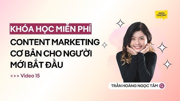 Bài 15: Công thức chuỗi và các con số  - Kỹ năng đạt câu hỏi khi viết content | Ngáo Content