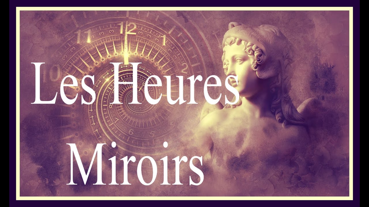 Le mystère de la synchronicité et les HEURES MIROIRS