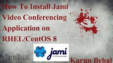 How To Install Jami Video Conferencing Application on RHEL/CentOS 8[Hindi] By Karun Behal