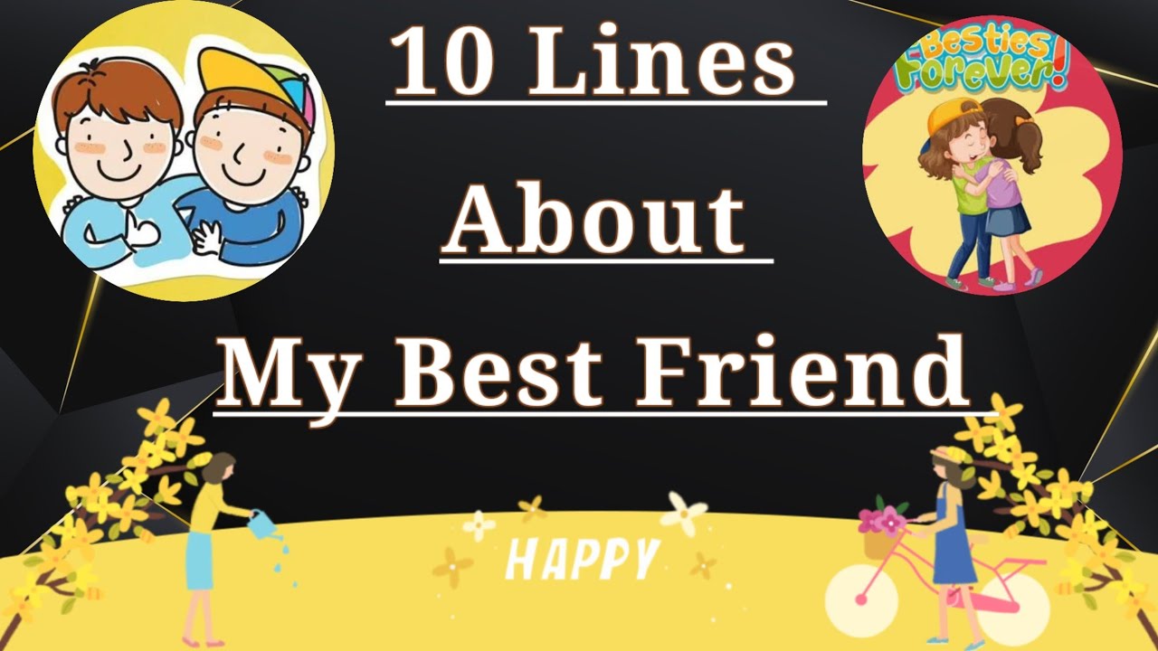 My Best Friend Easy Lines About My Best Friend Write Paragraph About my-best-friend-easy-lines-about-my-best-friend-write-paragraph-about