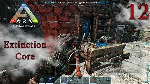 ARK Extinction Core - Ep. 12 "Maxed Out Compound Bow"
