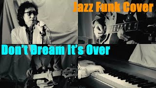 Dont Dream Its Over  Crowded House jazz Funk Cover By Cliff Young