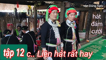 Tập 12. chị Liên và mẹ Vằn hát lễ đám cưới rất hay tại nhà Nọi bủ ,xã Yên Định