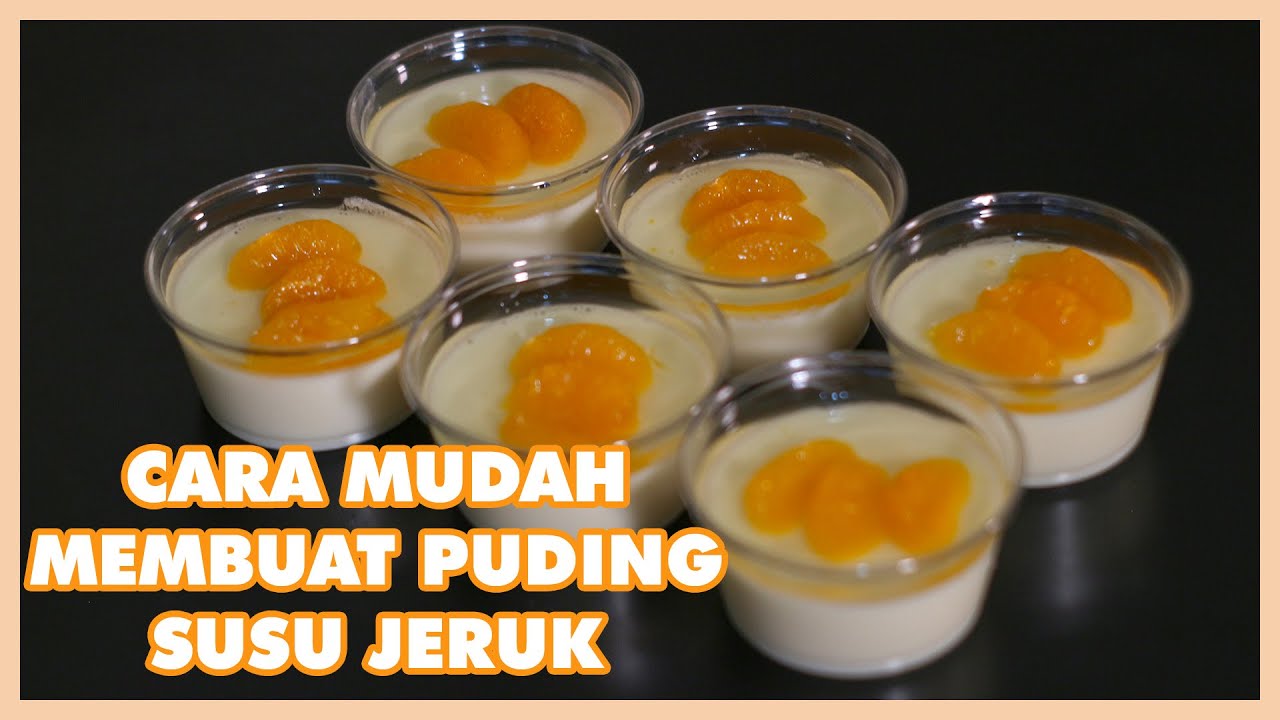 RESEP PUDING SUSU JERUK | HOW TO MAKE THE ORANGE MILKY PUDDING