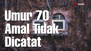 Usia 70 Tahun Tutup Usia Tutup Buku Amal