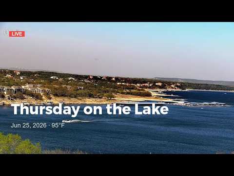 🔴 LIVE Lake Travis · Jun 25, 2026 · 95°F Hot Texas Day · Boat Traffic Live