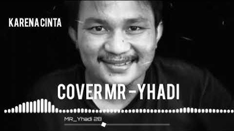 KERANA CINTA Official Video - MR_Yhadi - MR_Yhadi 28 #mr_yhadi28