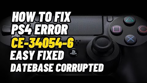 Hoe je PS4-fout CE-34054-6 kunt oplossen: database beschadigd, reparatie en PS4 sneller maken