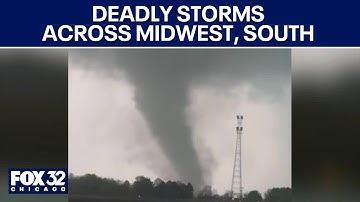 Deadly storms reported across Midwest, South