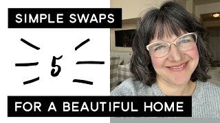 Simple Swaps for A Beautiful Home | Beautiful Organization | Aesthetic Home
