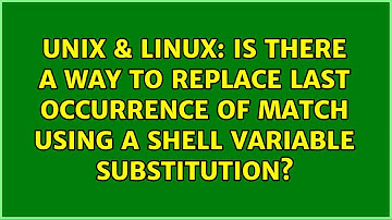 Is there a way to replace last occurrence of match using a shell variable substitution?