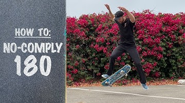How To: NO-COMPLY 180 | No-Comply 180 Tutorial