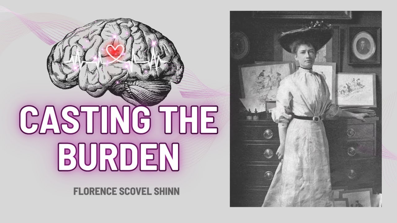 Casting The Burden⏐ Florence Scovel Shinn
