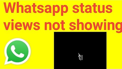 Whatsapp status views not showing problem solution 2022