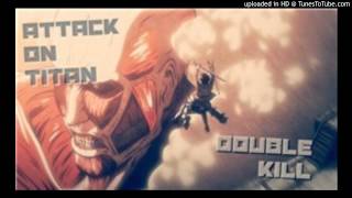 Double Kill | Attack on Titan Hip Hop Remix