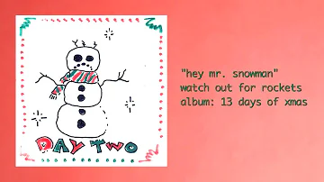 hey mr. snowman - watch out for rockets