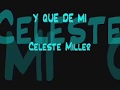 Y QUE DE MI - Celeste Miller