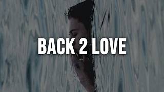 The Kid LAROI - BACK 2 LOVE [Lyrics]