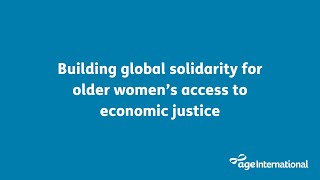 Building global solidarity for older women’s access to economic justice