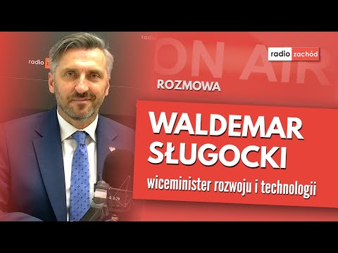 Waldemar Sługocki, wiceminister rozwoju i technologii