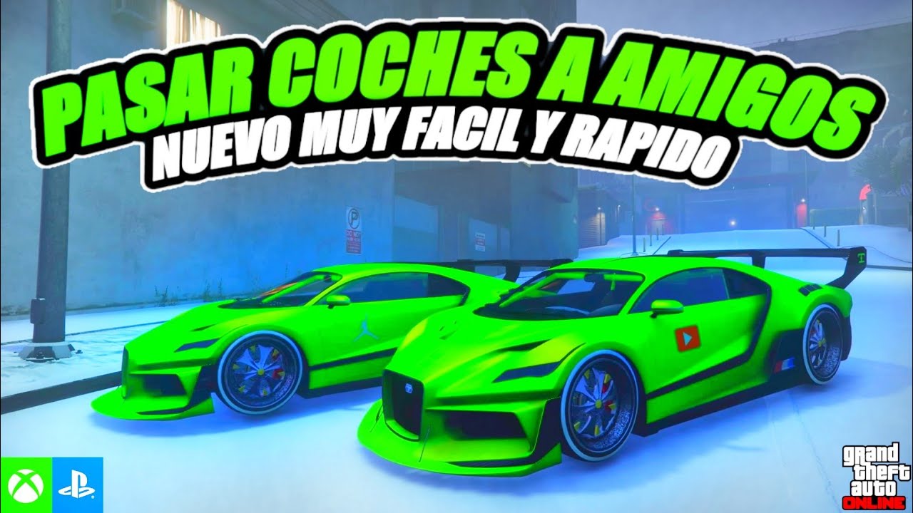 NUEVO COMO PASAR COCHES A AMIGOS SUPER RAPIDO Y FACIL en GTA 5 Online