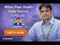 When Poor Health Becomes “Normal” in PSU Service Life